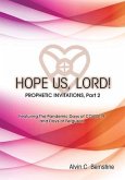 HOPE US LORD, Part 2: Prophetic Invitations