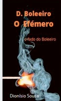 D. Boleeiro- o efémero - Sousa, Dionísio