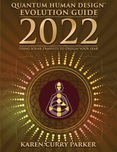 2022 Quantum Human Design Evolution Guide - Curry Parker, Karen