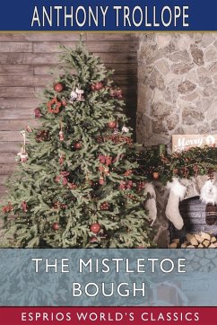 The Mistletoe Bough (Esprios Classics) - Trollope, Anthony