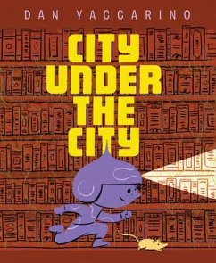 City Under the City - Yaccarino, Dan
