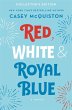 Red, White & Royal Blue: Collector's... - Bild 1