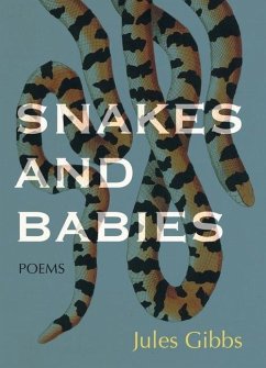 Snakes and Babies - Gibbs, Jules
