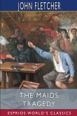 The Maids Tragedy (Esprios Classics)