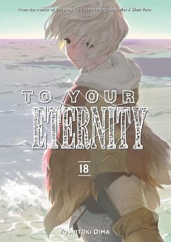 To Your Eternity 18 - Oima, Yoshitoki To Your Eternity 18 - Oima, Yoshitoki