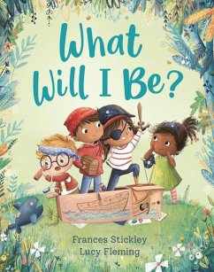 What Will I Be? - Stickley, Frances