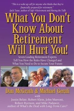 What You Don't Know About Retirement Will Hurt You! - McGrath, Dan; Gerali, Michael; Ryerson, Robert