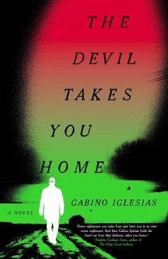 The Devil Takes You Home - Iglesias, Gabino