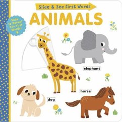 Animals: Slide and See First Words - Hughes, Helen