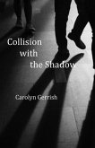 Collision with the Shadow