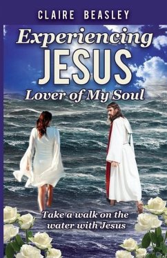 Experiencing Jesus: Lover of My Soul - Beasley, Claire