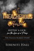 A Treacherous Hustle: Hitting a Lick for the love of a Pimp