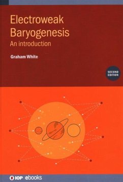 Electroweak Baryogenesis (Second Edition) - White, Graham