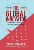 The Global Innovator: How Nations Have Held and Lost the Innovative Edge