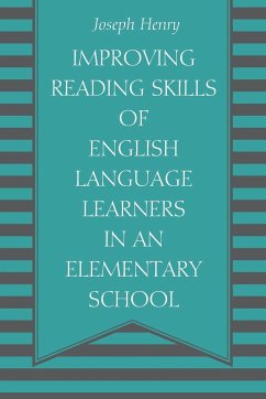 Improving Reading Skills of English Language Learners in an Elementary School - Henry, Joseph