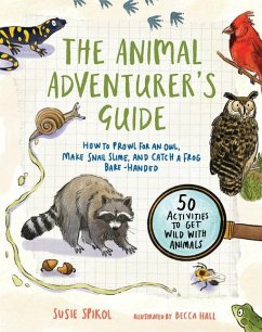 The Animal Adventurer's Guide - Spikol, Susie