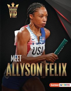 Meet Allyson Felix - Doeden, Matt