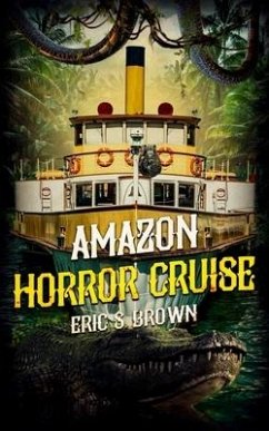 Amazon Horror Cruise - Brown, Eric S.