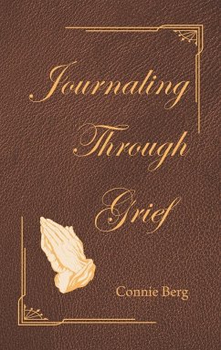 Journaling Through Grief - Berg, Connie