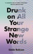 Drunk on All Your Strange New Words - Bild 1