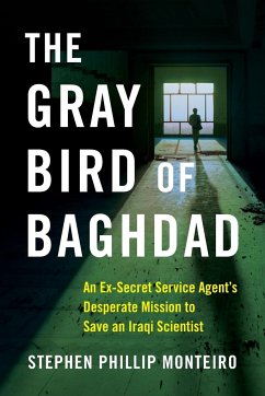The Gray Bird of Baghdad - Monteiro, Stephen Phillip
