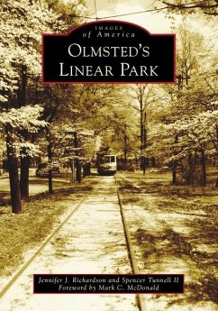 Olmsted's Linear Park - Richardson, Jennifer J; Tunnell II, Spencer