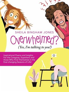 Overwhelmed? (Yes, I'm Talking to You!) - Jones, Sheila Bingham