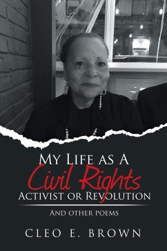 My Life as a Civil Rights Activist or Revolution - Brown, Cleo E.