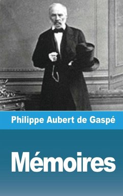 Mémoires - Gaspé, Philippe Aubert de