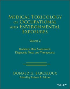 Medical Toxicology of Occupational and Environmental Exposures to Radiation, Volume 2 - Barceloux, Donald G.