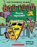 Mission Impastable: From "The Doodle Boy" Joe Whale (Bad Food #3)