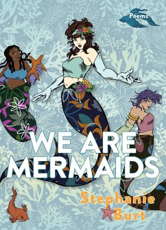 We Are Mermaids - Burt, Stephanie