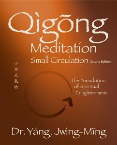 Qigong Meditation Small Circulation 2nd. Ed. - Yang, Dr. Jwing-Ming