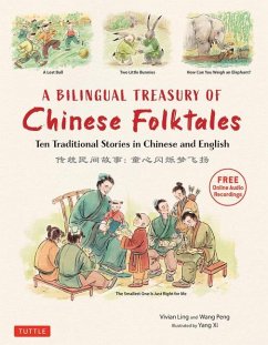 A Bilingual Treasury of Chinese Folktales: Ten Traditional Stories in Chinese and English (Free Online Audio Recordings) - Ling, Vivian; Wang, Peng