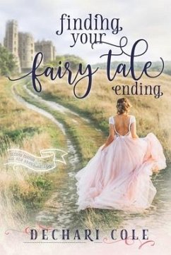 Finding Your Fairy Tale Ending - Cole, Dechari