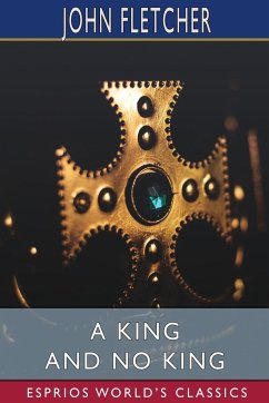A King and No King (Esprios Classics) - Fletcher, John