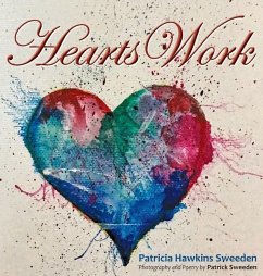 Hearts Work - Sweeden, Patricia; Sweeden, Patrick