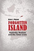 Forgotten Island: Australia, Realism and the Timor Crisis