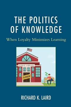 The Politics of Knowledge - Laird, Richard K.