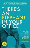 There's an Elephant in Your Office, 2nd Edition