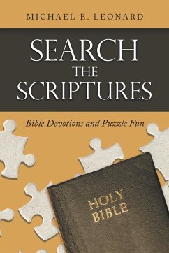 Search the Scriptures - Leonard, Michael E.
