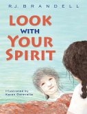 LOOK WITH YOUR SPIRIT