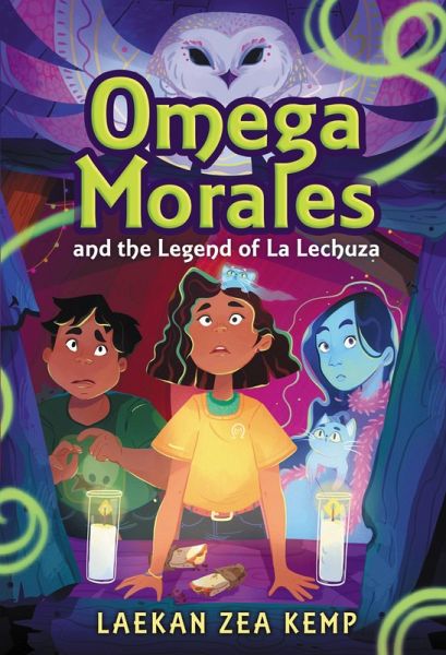 Omega Morales and the Legend of La Lechuza (eBook, ePUB) Omega Morales and the Legend of La Lechuza (eBook, ePUB)