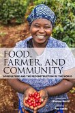 Food, Farmer, and Community: Agriculture and the Reconstruction of the World