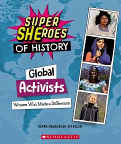Global Activists: Women Who Made a Difference (Super Sheroes of History) - Speregen, Devra Newberger
