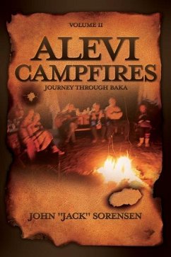 Alevi Campfires Volume II: journey through baka - Sorensen, John Jack