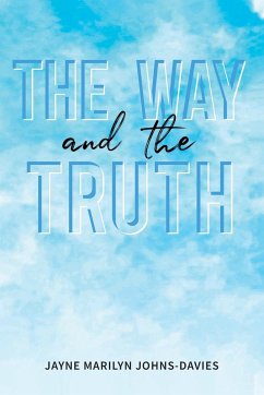 The Way and the Truth - Johns-Davies, Jayne Marilyn