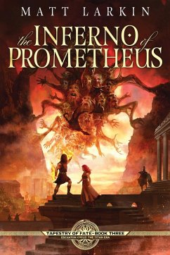 The Inferno of Prometheus - Larkin, Matt