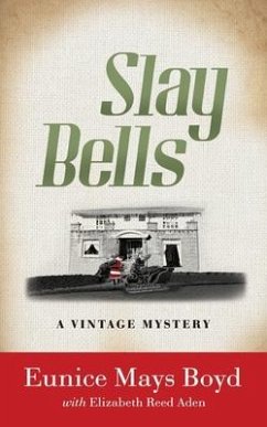 Slay Bells - Boyd, Eunice Mays; Aden, Elizabeth Reed