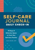 Self-Care Journal: Daily Check-In: 75 Days of Reflection Space to Track Your Self-Care Practice